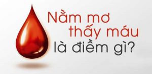 Mơ thấy m&aacute;u