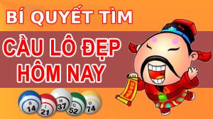 B&iacute; quyết t&igrave;m c&acirc;u l&ocirc; đẹp h&ocirc;m nay
